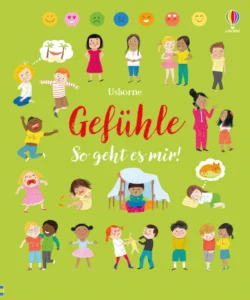 Cover vom Buch "Gefühle - So geht es mir!", grüner Hintergrund mit vielen diversen illustrierten Kindern, die verschiedene Emotionen zeigen